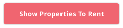 Show Properties To Rent