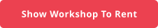 Show Workshop To Rent